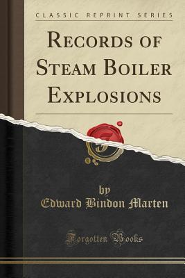 Download Records of Steam Boiler Explosions (Classic Reprint) - Edward Bindon Marten file in PDF