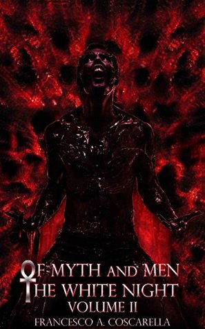 Full Download Of Myth and Men: The White Night: Volume II (The Atruhm variant cover) - Francesco A. Coscarella | ePub