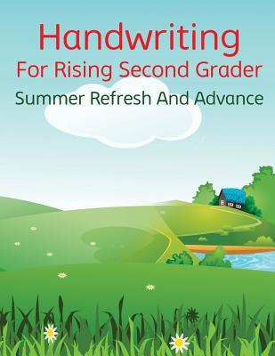 Read Handwriting for Rising Second Grader - Summer Refresh and Advance - Derek Schuger file in PDF