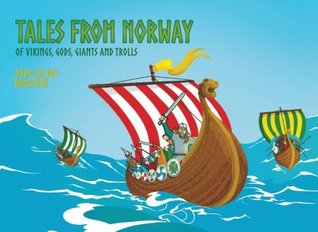 Download Tales from Norway: of Vikings, Gods, Giants and Trolls: Volume 1 - Anne-Lise Bay Braathen file in ePub