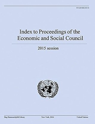 Read Index to Proceedings of the Economic and Social Council 2015 (Bibliographical series) - United Nations Department of Public Information file in ePub