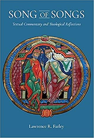 Read Song of Songs: Textual Commentary and Theological Reflections - Lawrence R. Farley | PDF
