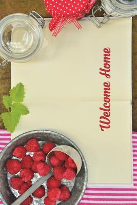 Full Download Welcome Home: Visitors Guest Comments Journal for House Warming, Home Sweet Home, New Home Dedication, Welcome Home Parties - Great Gift Book Journal Present for Rental Property or New Home Owners -  file in ePub