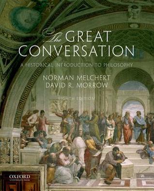 Read The Great Conversation: A Historical Introduction to Philosophy - Norman Melchert file in ePub