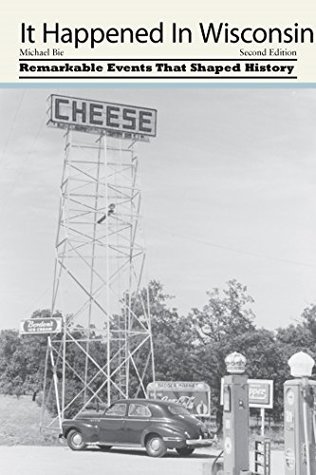 Full Download It Happened in Wisconsin (It Happened In Series) - Michael Bie file in PDF