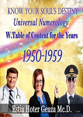 Download Know Your Soul's Destiny Universal Numerology: With tables for the years 1950-1959 - Estia Hoter Geuza file in ePub