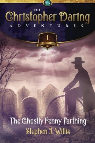 Download The Ghostly Penny Farthing (The Christopher Daring Adventures) - Stephen J. Willis file in ePub