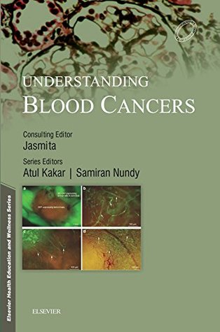 Full Download Elsevier Health Education and Wellness Series: Understanding Blood Cancers - e-Book - Samiran Nundy file in ePub
