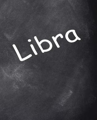Read Libra Zodiac Horoscope School Composition Book Chalkboard 130 Pages: (notebook, Diary, Blank Book) -  file in ePub
