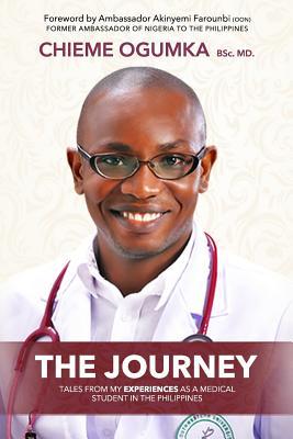 Read The Journey: Tales from My Experiences as a Medical Student in the Philippines - Ogumka Chieme | ePub