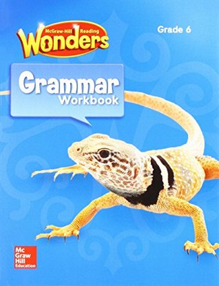Download Reading Wonders Grammar Practice Workbook, Student Edition Grade 6 - McGraw-Hill Education | PDF