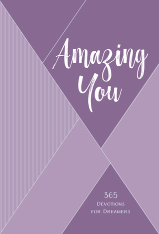 Full Download Amazing You: 365 Daily Devotions for Dreamers - Philippa Hanna | ePub