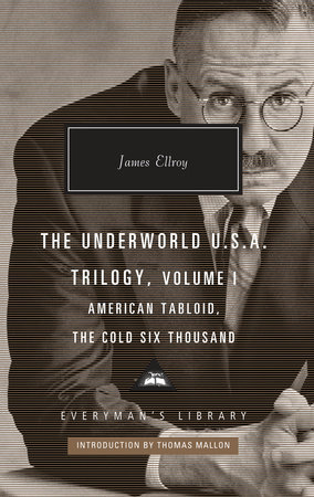 Full Download The Underworld U.S.A. Trilogy, Volume I: American Tabloid, the Cold Six Thousand - James Ellroy file in PDF