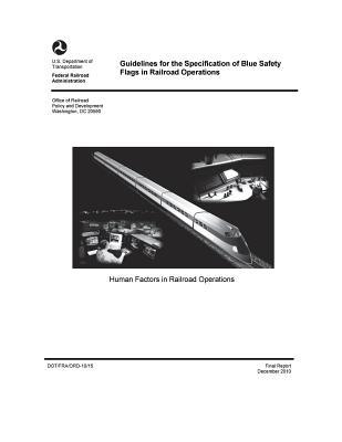 Download Guidelines for the Specification of Blue Safety Flags in Railroad Operations - U.S. Department of Transportation | PDF