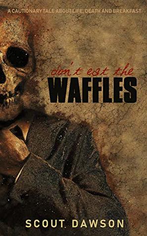 Download Don't Eat the Waffles (Dine With Death Book 1) - Scout Dawson file in ePub