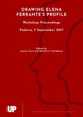 Download Drawing Elena Ferrante’s Profile. Workshop Proceedings, Padova, 7 September 2017 - Arjuna Tuzzi file in ePub
