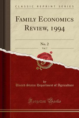 Download Family Economics Review, 1994, Vol. 7: No. 2 (Classic Reprint) - U.S. Department of Agriculture file in PDF