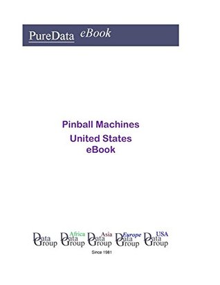 Download Pinball Machines United States: Product Revenues in the United States - Editorial DataGroup USA file in PDF