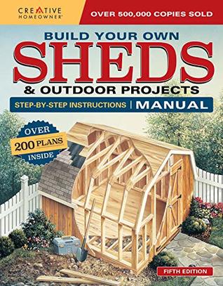 Read Build Your Own Sheds & Outdoor Projects Manual: Over 200 Plans Inside - Design America Inc file in PDF
