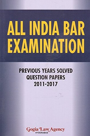 Full Download Gogia Law Agency's All India BAR Examination Previous Years Solved Question Papers 2011-2017 [AIBE] - Prof. Dr. Rega Surya Rao file in PDF