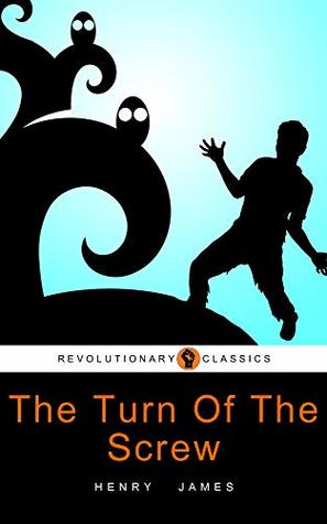 Full Download The Turn Of The Screw: FREE The Yellow Wallpaper By Charlotte Perkins Gilman (Active TOC, Active Footnotes, Unabridged, Illustrated) - Henry James file in ePub