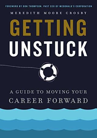 Download Getting Unstuck: A Guide to Moving Your Career Forward - Meredith Moore Crosby file in ePub