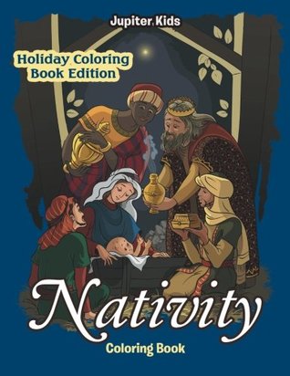 Full Download Nativity Coloring Book: Holiday Coloring Book Edition - Jupiter Kids file in ePub