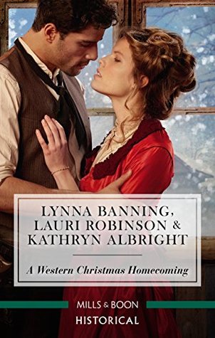 Download A Western Christmas Homecoming: Christmas Day Wedding Bells / Snowbound In Big Springs / Christmas with the Outlaw - Lynna Banning | ePub