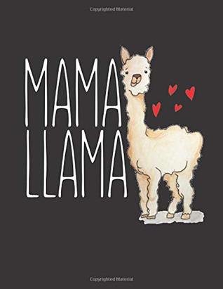 Read Mama Llama: Family Mom Mother Mommy Alpaca Hearts Lama 2019 Calendar Daily Planner To Do List Organizer Book 8.5 x 11 Large Size Business School Teacher Student Mom - Llama Family Tees NYC file in PDF