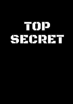 Read Top Secret: Top Secret Sketchbook for Kids Spy Journal 120 Pages, Blank, 7 X 10 in (17.78 X 25.4 CM) - Kreative Kidz file in PDF