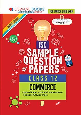 Full Download Oswaal ISC Sample Question Papers Class 12 Commerce (For 2019 Exam) - Oswaal Editorial Board file in PDF