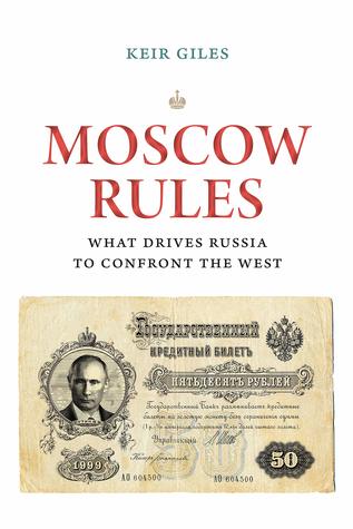 Download Moscow Rules: What Drives Russia to Confront the West - Keir Giles file in ePub