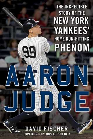 Full Download Aaron Judge: The Incredible Story of the New York Yankees' Home Run–Hitting Phenom - David Fischer file in ePub