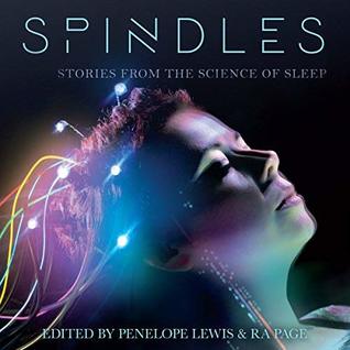 Read Online Spindles: Short Stories from the Science of Sleep (Science-into-Fiction) - Penelope Lewis file in ePub