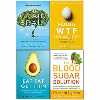 Read Online Grain brain whole life plan, food wtf should i eat, eat fat get thin, blood sugar solution 4 books collection set - David Perlmutter file in ePub