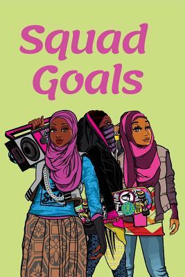 Full Download Squad Goals: Journal with Hijabistas Artwork - Blank Lined 6 X 9 - Gifts for Beautifully Wrapped Women and Girls - Inspired by Beauty file in PDF