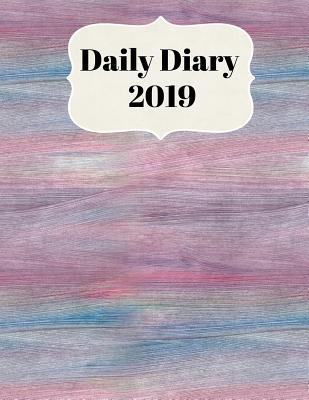 Full Download Daily Diary 2019: With Daily and Weekly Scheduling Perfect for Monthly Planning from January 2019 - December 2019 with Multi Colored Wood Grain Background Cover - Sunny Days Prints | PDF