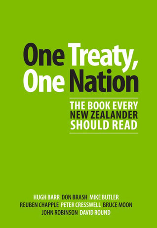 Download One Treaty, One Nation: The Book Every New Zealander Should Read - Hugh Barr | PDF