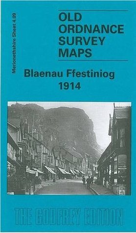 Download Blaenau Ffestiniog 1914: Merionethshire Sheet 4.09 (Old O.S. Maps of Merionethshire) - Derrick Pratt file in PDF