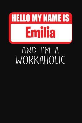 Full Download Hello My Name Is Emilia: And I'm a Workaholic Lined Journal College Ruled Notebook Composition Book Diary - Mark Savage file in ePub
