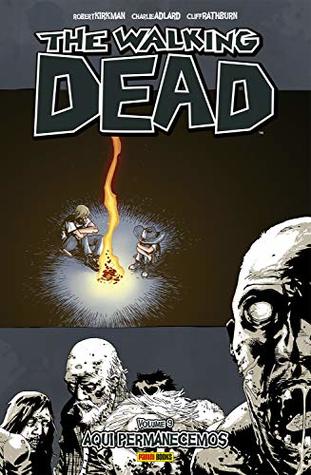 Read Online The Walking Dead - vol. 9 - Aqui permanecemos - Robert Kirkman file in PDF
