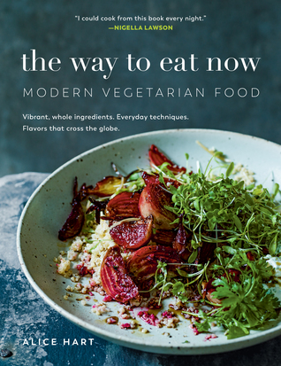 Read The New Vegetarian: Delicious, Feel-Good Food for How We Want to Eat Today - Alice Hart file in PDF