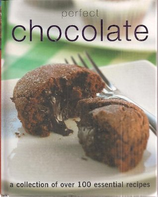 Read Perfect Chocolate: A Collection of 100 Essential Recipes - Unknown file in PDF
