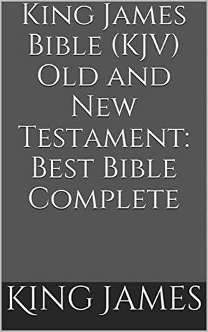 Full Download King James Bible (KJV) Old and New Testament: Best Bible Complete - Anonymous | PDF