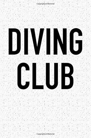 Download Diving Club: A 6x9 Inch Matte Softcover Journal Notebook With 120 Blank Lined Pages -  | PDF