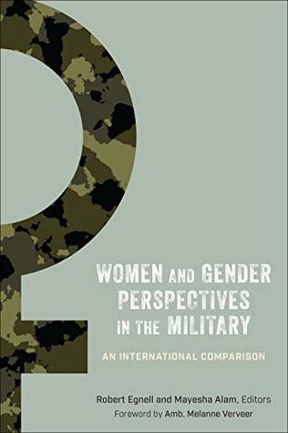 Read Online Women and Gender Perspectives in the Military: An International Comparison - Robert Egnell | ePub