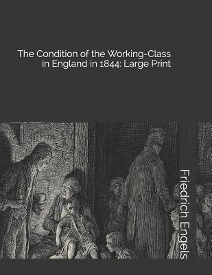 Download The Condition of the Working-Class in England in 1844: Large Print - Friedrich Engels | ePub