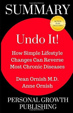Full Download Summary: Undo It!: How Simple Lifestyle Changes Can Reverse Most Chronic Diseases - Personal Growth Publishing file in ePub