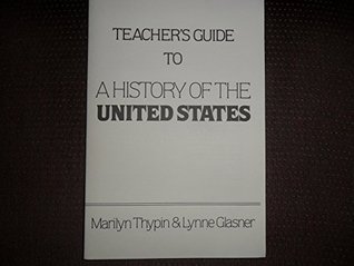 Read Teacher's Guide to a History of the United States By Thypin - Marilyn Thypin and Lynne Glasner | ePub