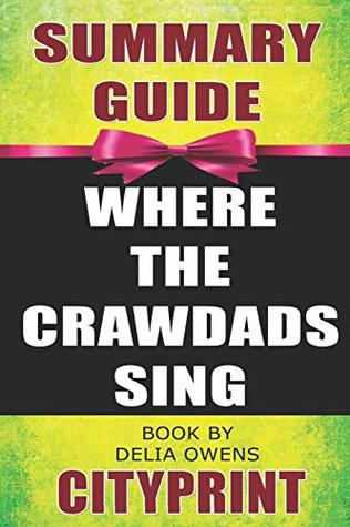 Read Online Summary Guide Where the Crawdads Sing Book by Delia Owens - CityPrint | ePub